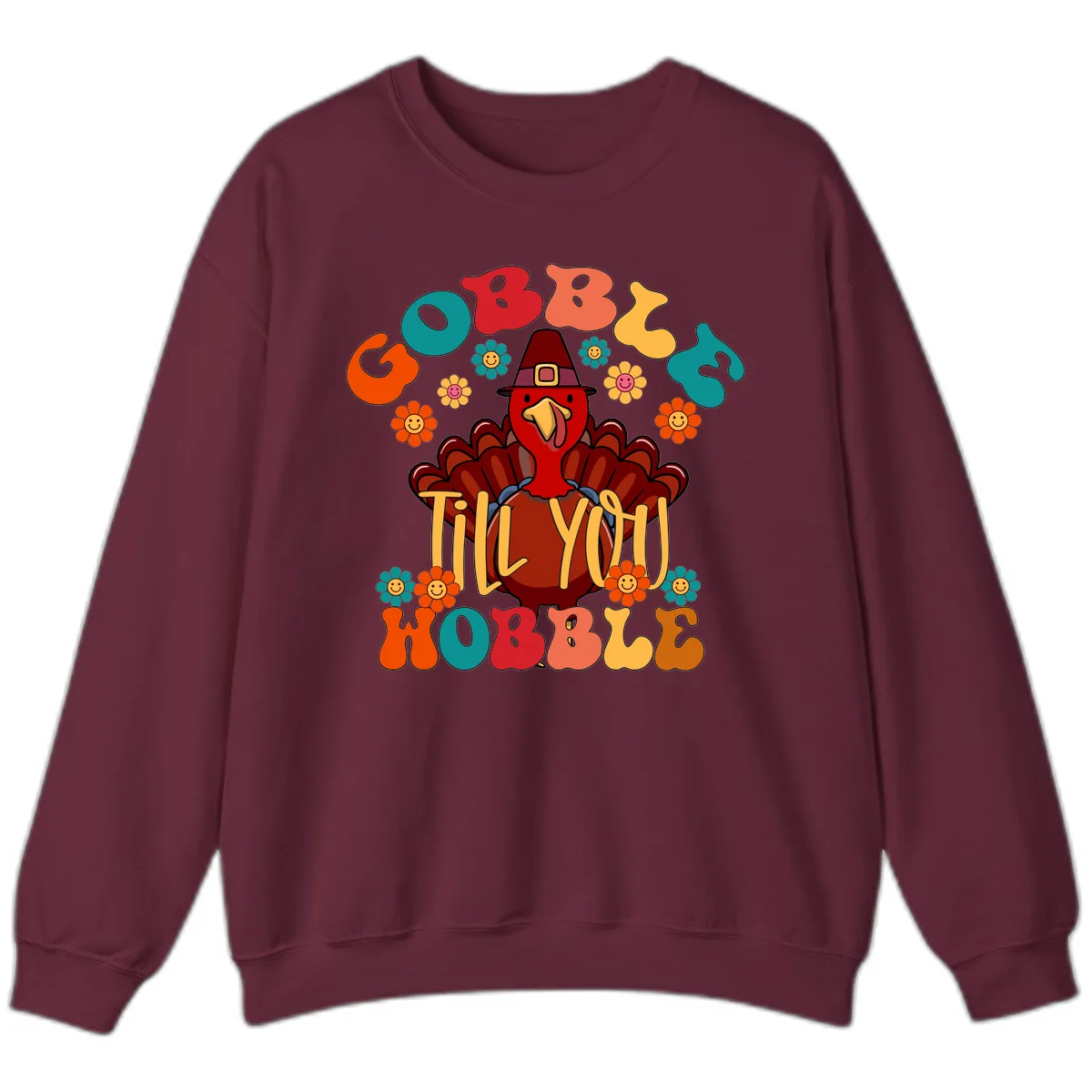 Gobble Till You Wobble Turkey Design Sweatshirt in Maroon