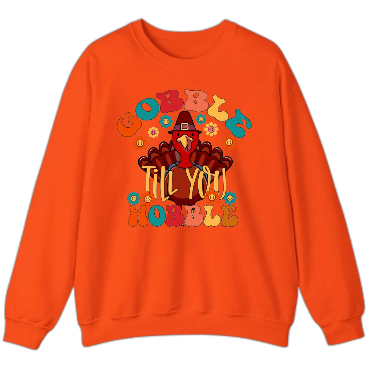 Gobble Till You Wobble Turkey Design Sweatshirt in Orange