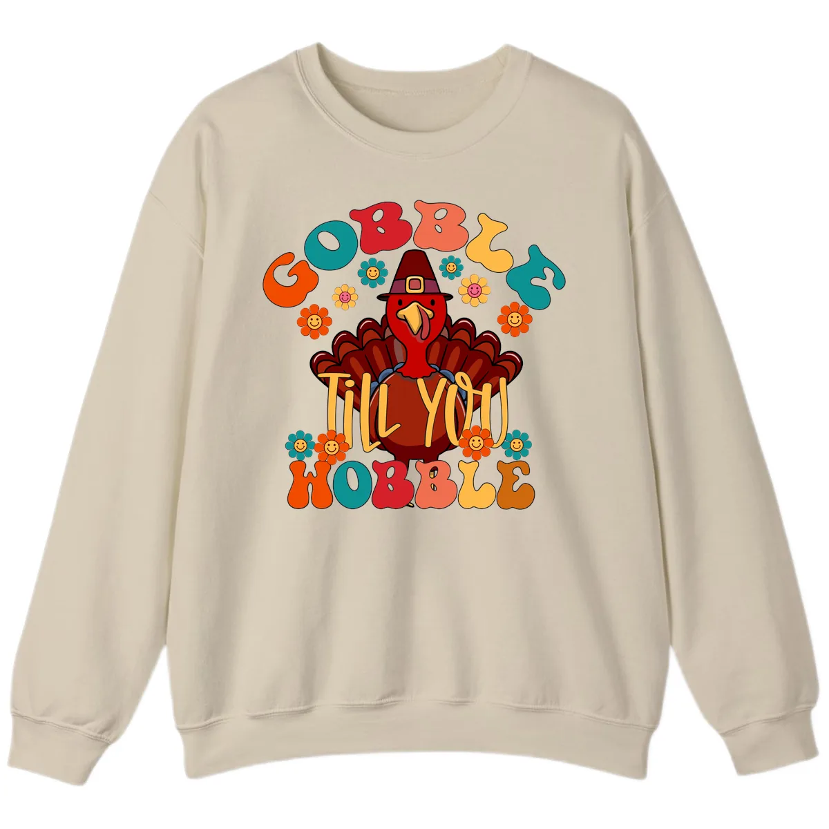 Gobble Till You Wobble Turkey Design Sweatshirt in Sand