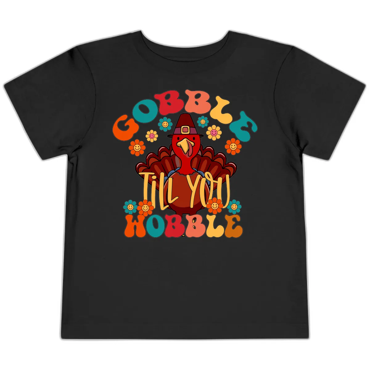 Gobble Till You Wobble Turkey Design Toddler T-Shirt in Black