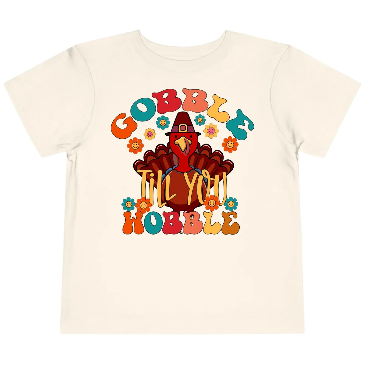 Gobble Till You Wobble Turkey Design Toddler T-Shirt in Natural