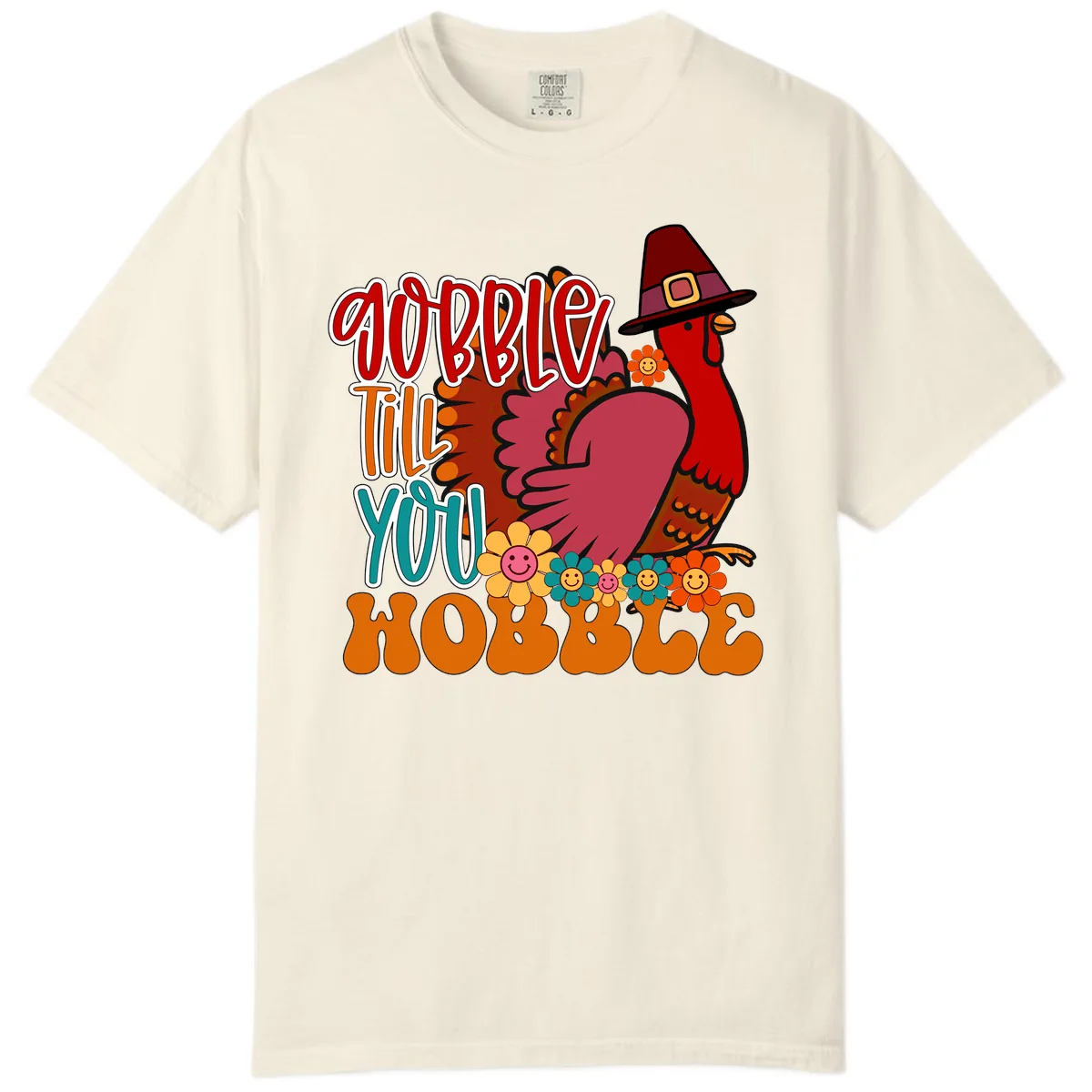 Gobble Till You Hobble Thanksgiving Turkey Comfort Color in Ivory