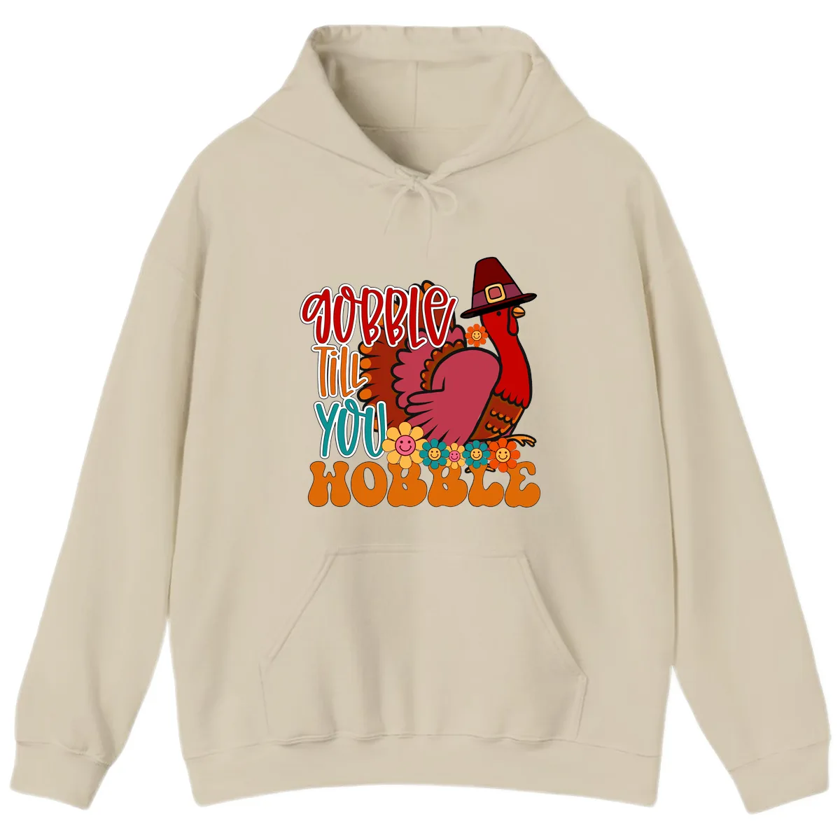 Gobble Till You Hobble Thanksgiving Turkey Hoodie in Sand