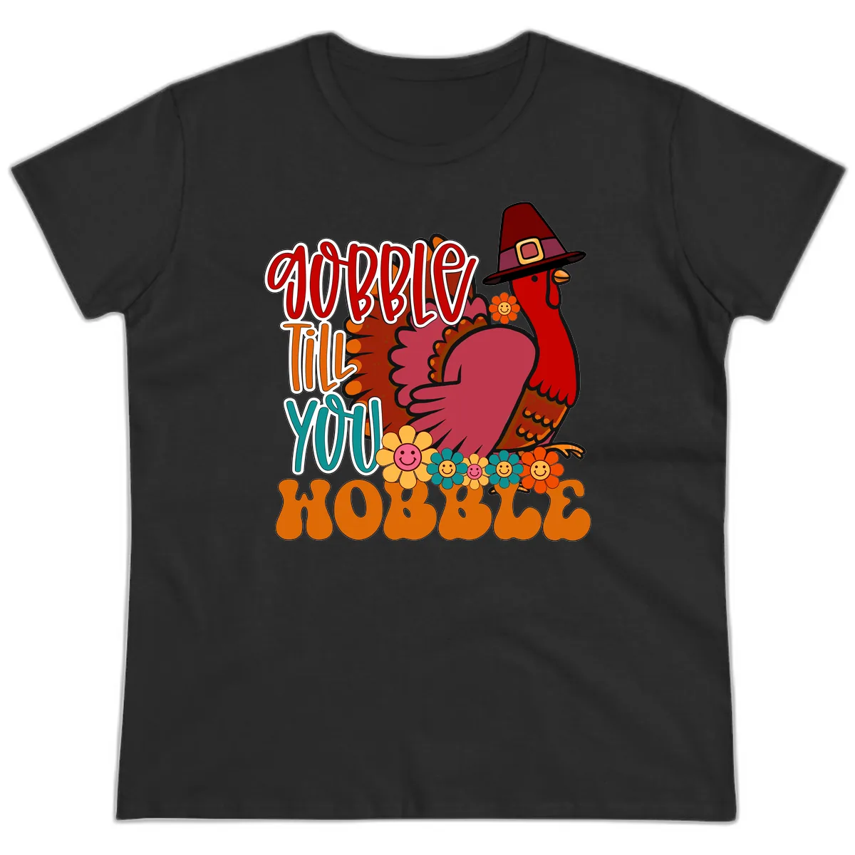 Gobble Till You Hobble Thanksgiving Turkey Ladies Tee in Black
