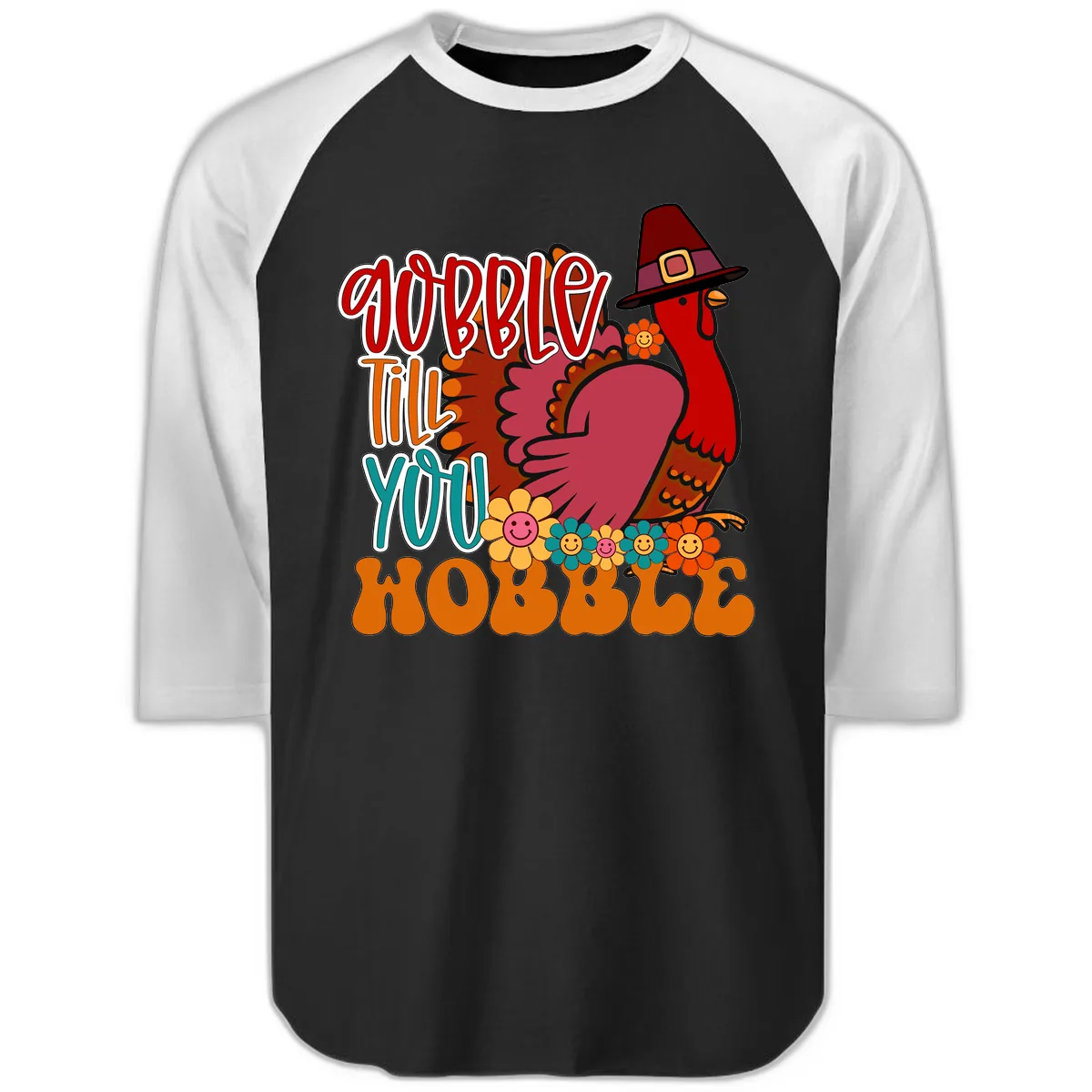 Gobble Till You Hobble Thanksgiving Turkey Raglan 3/4 in Black White