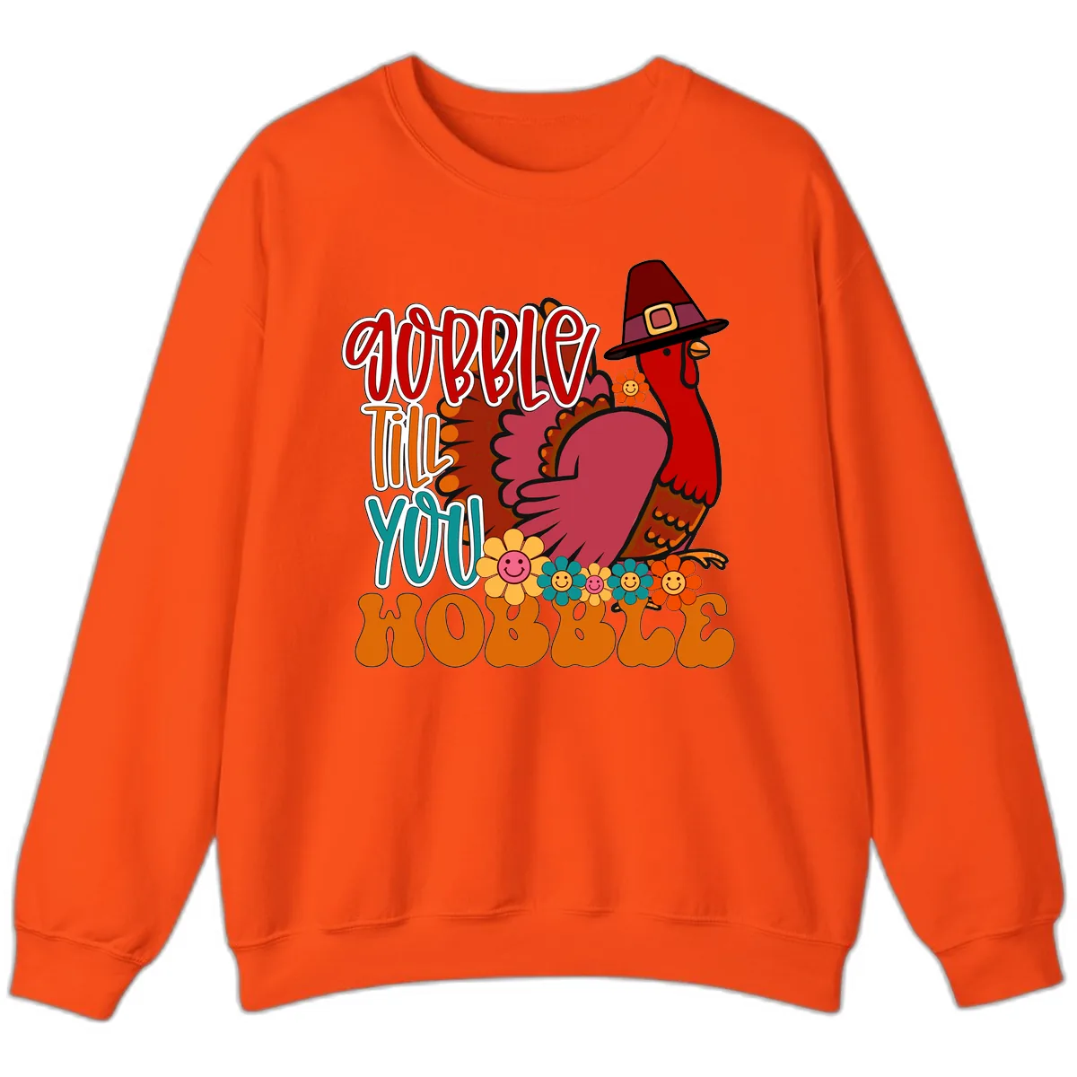Gobble Till You Hobble Thanksgiving Turkey Sweatshirt in Orange