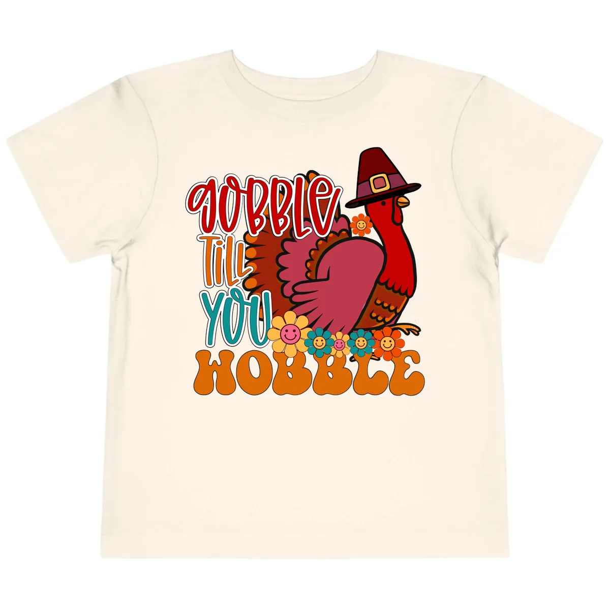 Gobble Till You Hobble Thanksgiving Turkey Toddler T-Shirt in Natural