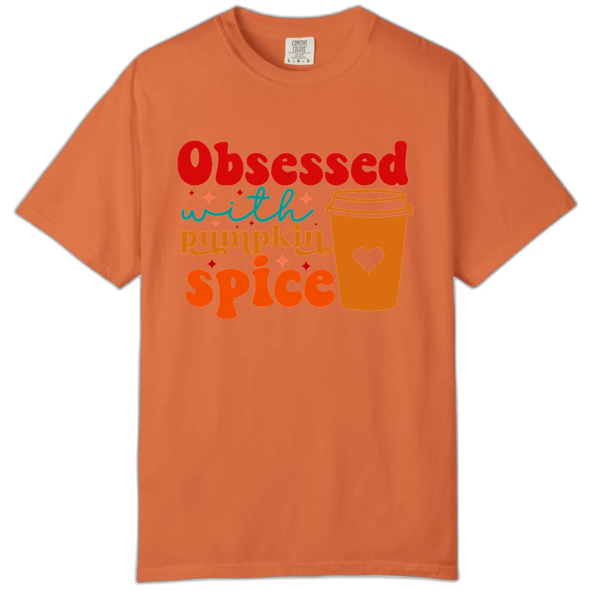 Obsessed With Pumpkin Spice Coffee Comfort Color in Burnt Orange