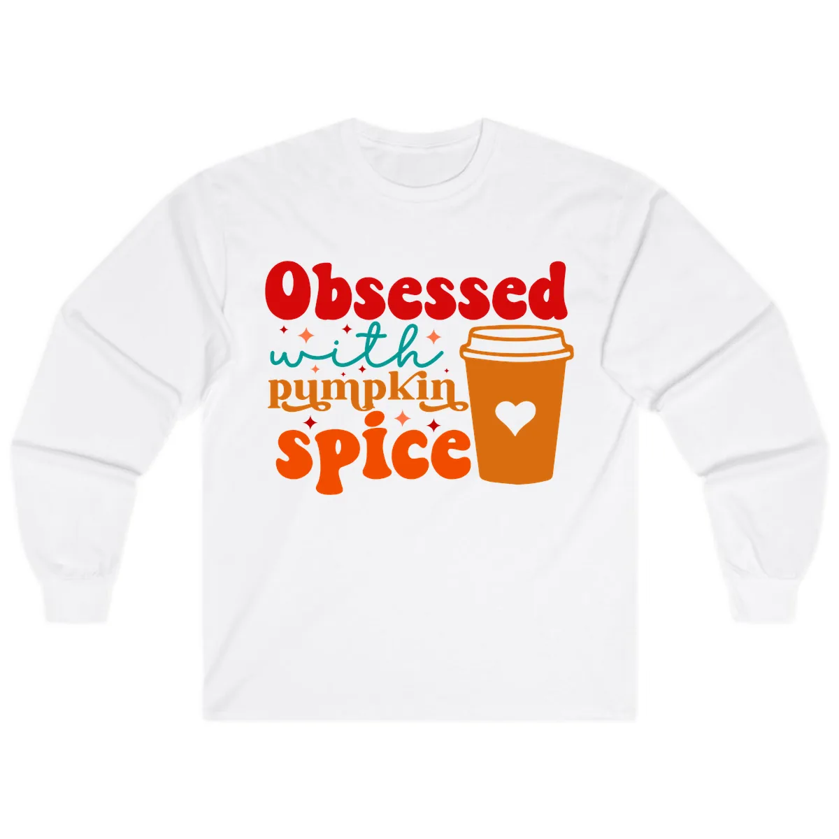 Obsessed With Pumpkin Spice Coffee Long Sleeve in White