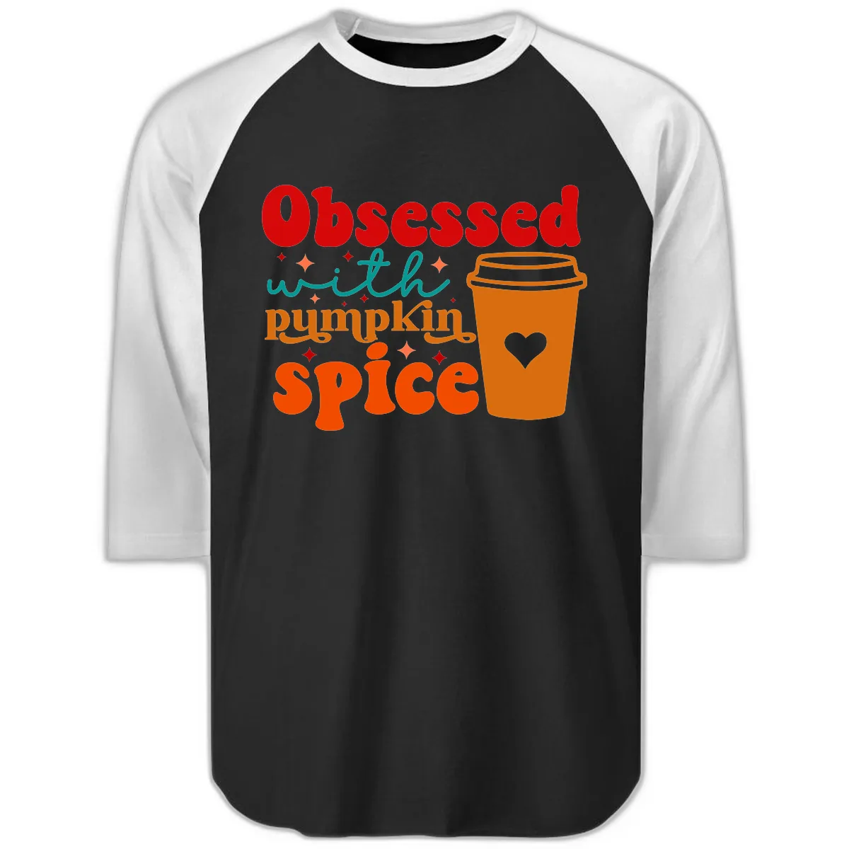 Obsessed With Pumpkin Spice Coffee Raglan 3/4 in Black White