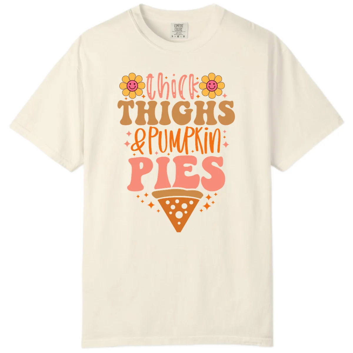 Thick Thighs And Pumpkin Pies Comfort Color in Ivory