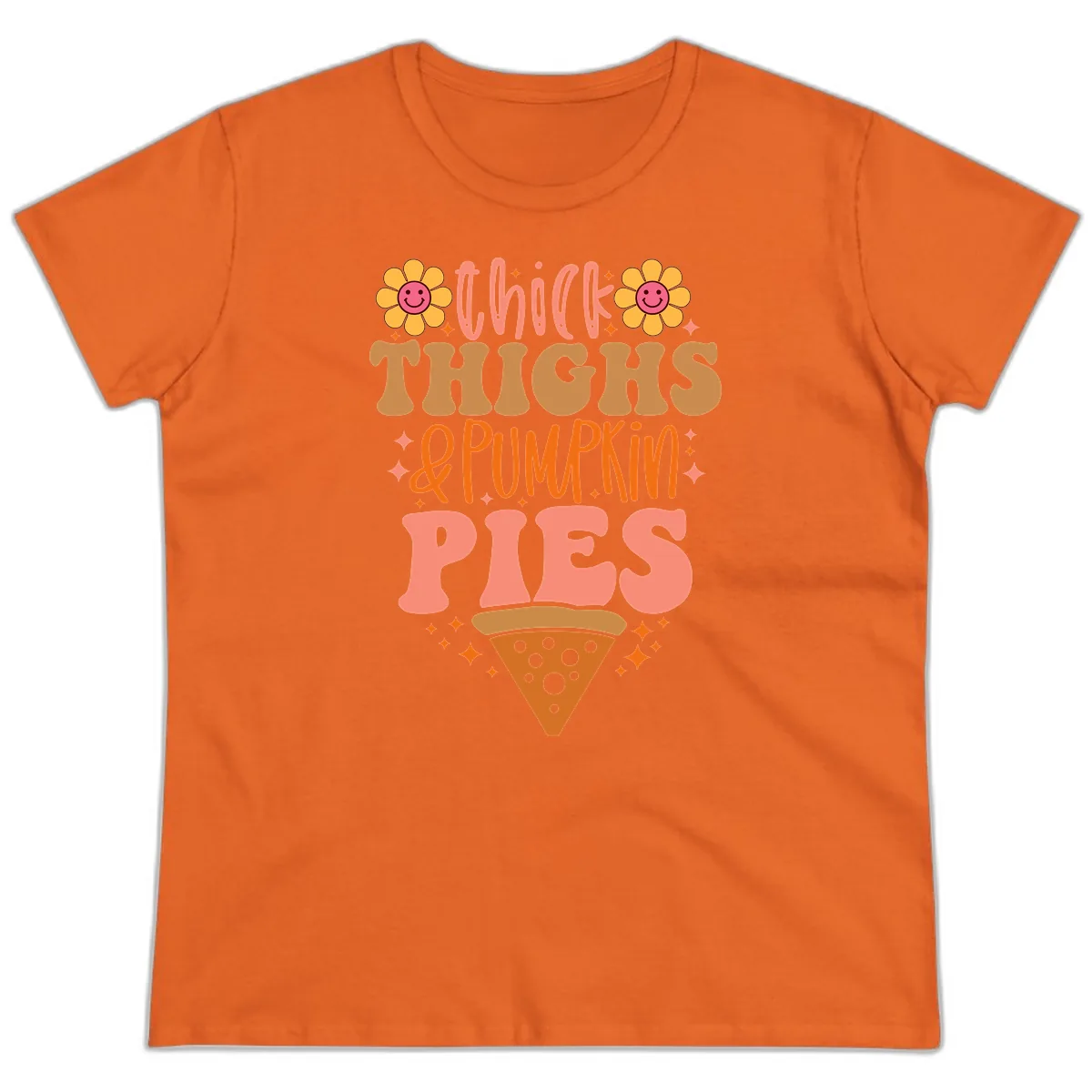 Thick Thighs And Pumpkin Pies Ladies Tee in Orange