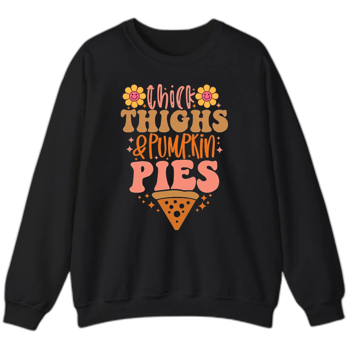 Thick Thighs And Pumpkin Pies Sweatshirt in Black
