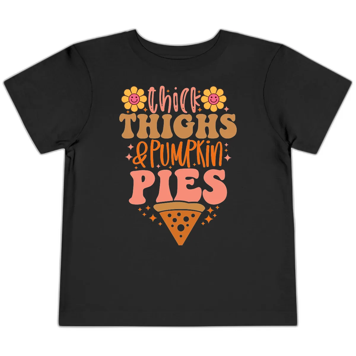 Thick Thighs And Pumpkin Pies Toddler T-Shirt in Black