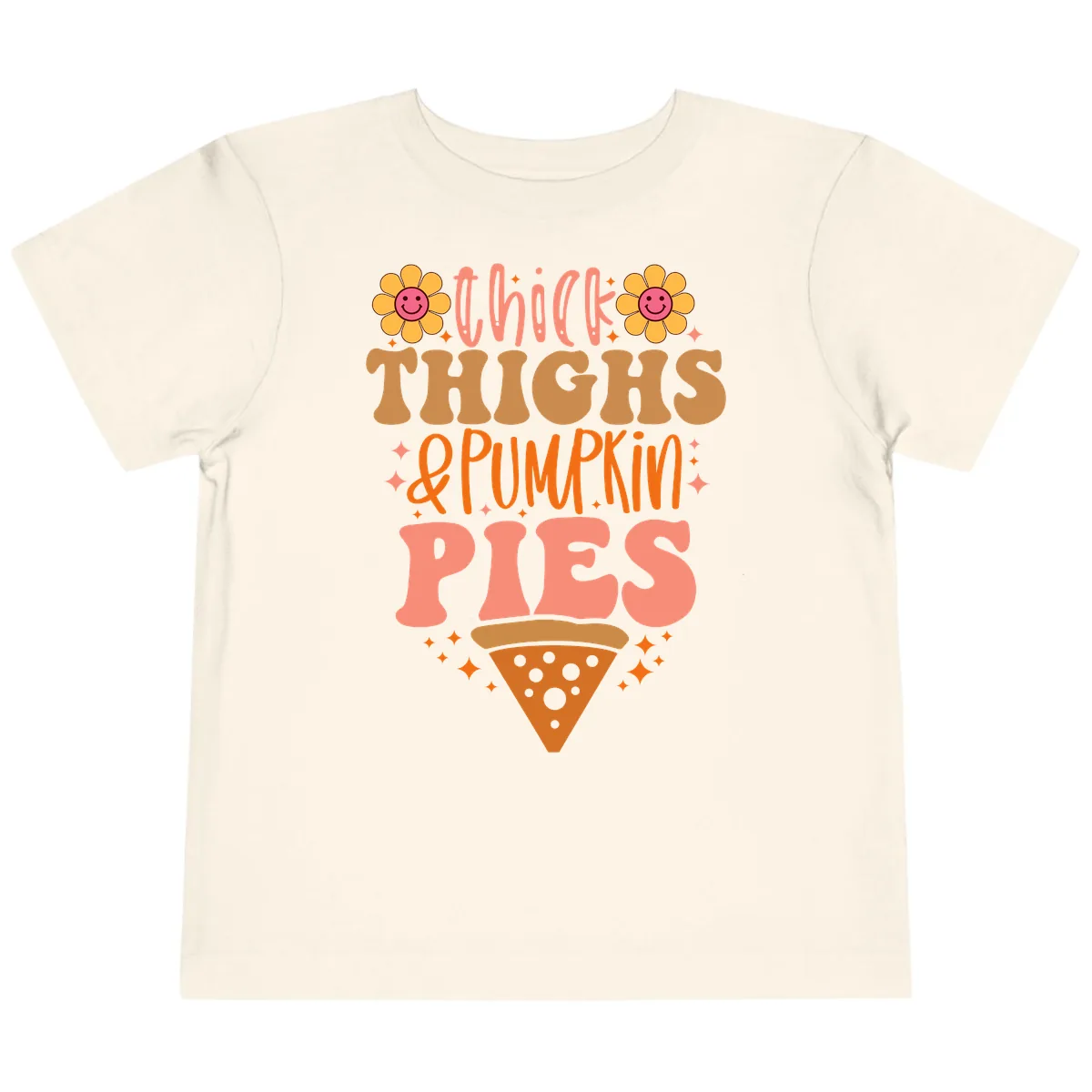 Thick Thighs And Pumpkin Pies Toddler T-Shirt in Natural