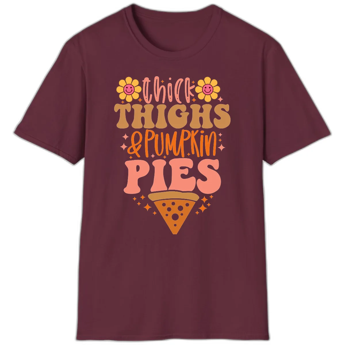Thick Thighs And Pumpkin Pies T-Shirt in Maroon