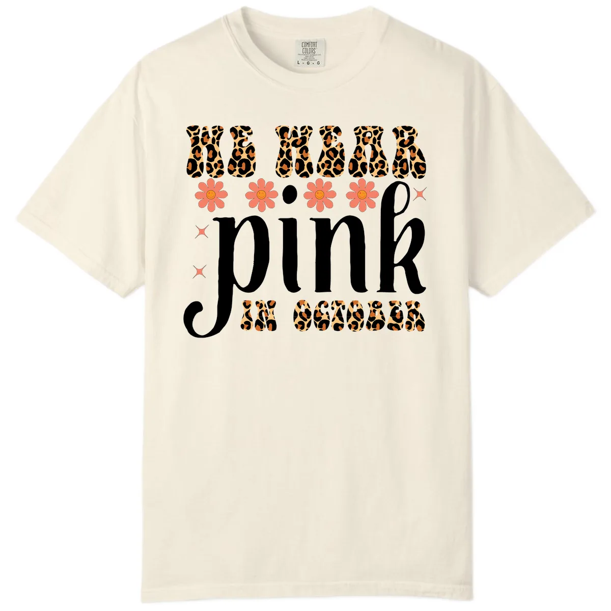 We Wear Pink In October Comfort Color in Ivory