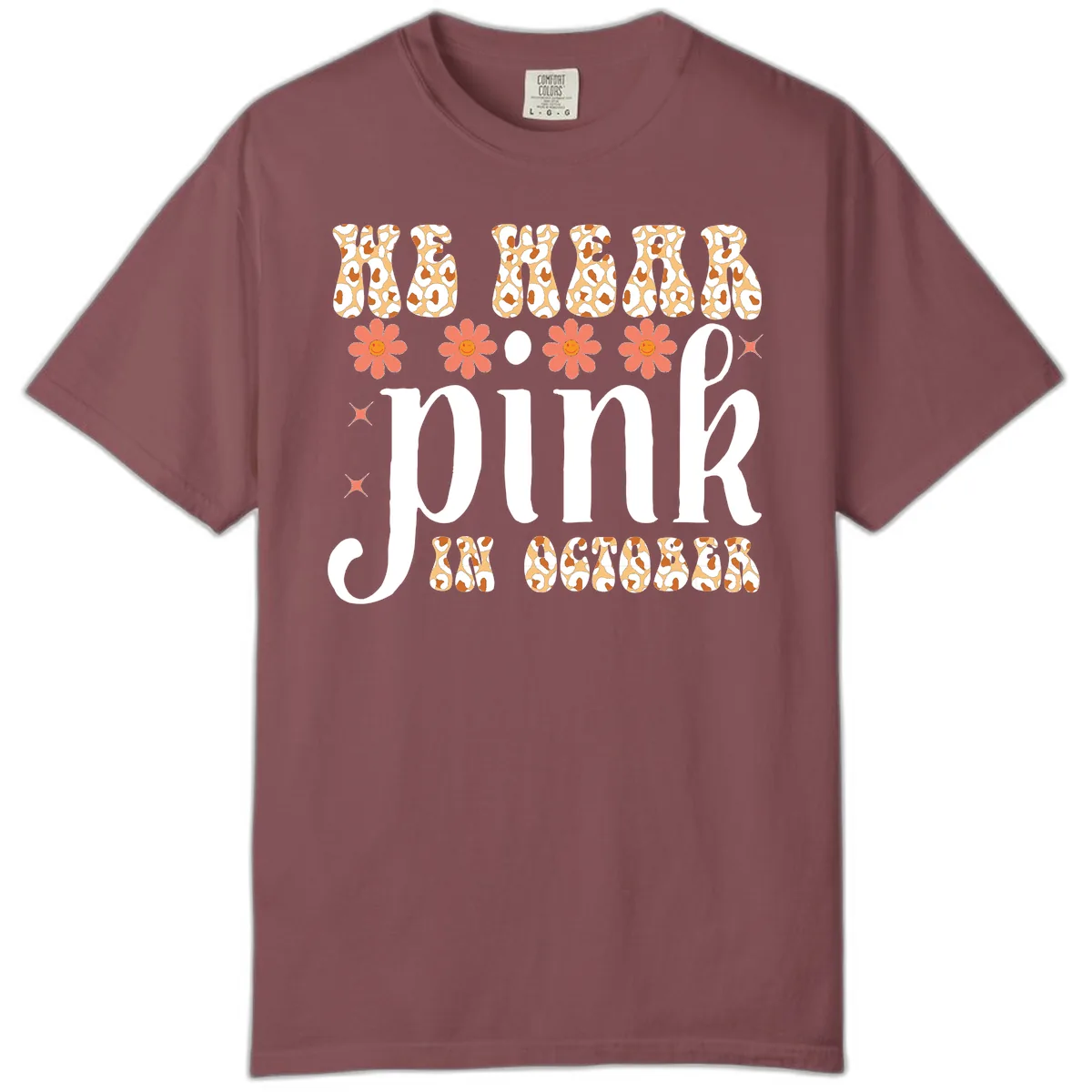 We Wear Pink In October Comfort Color in Brick