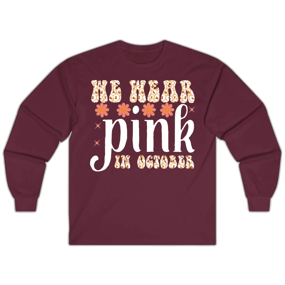 We Wear Pink In October Long Sleeve in Maroon