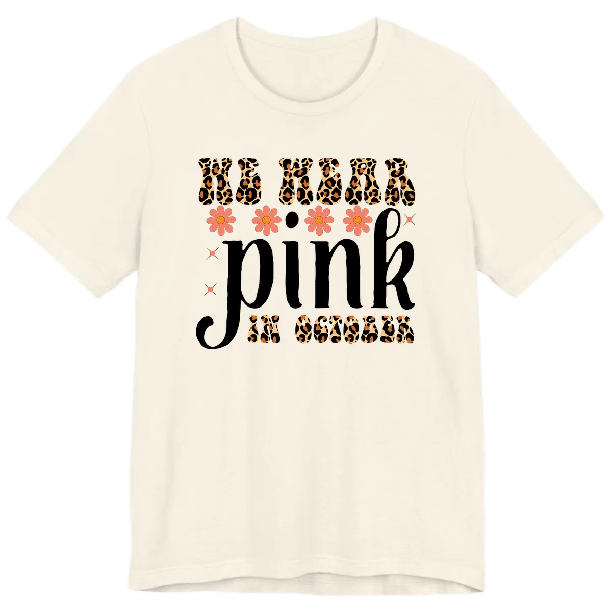 We Wear Pink In October Premium T-Shirt in Natural