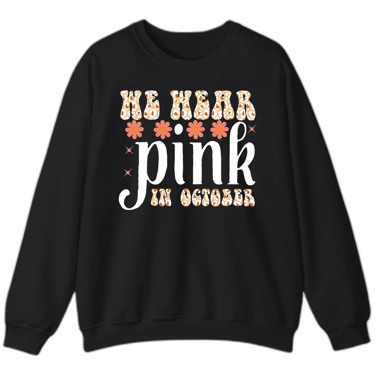 We Wear Pink In October Sweatshirt in Black