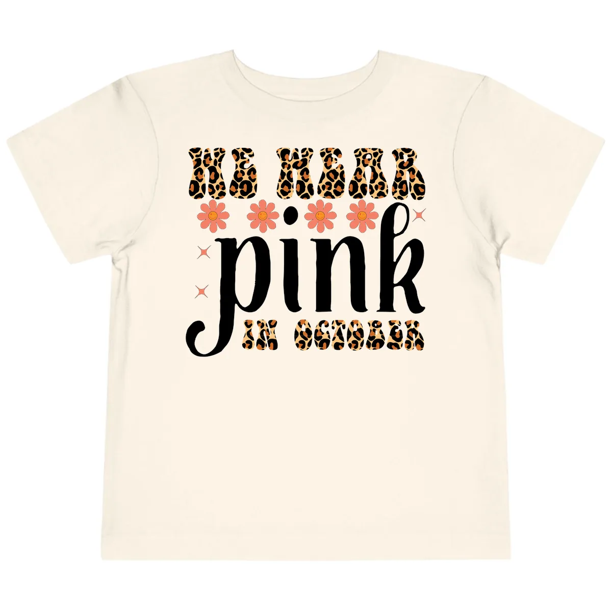 We Wear Pink In October Toddler T-Shirt in Natural