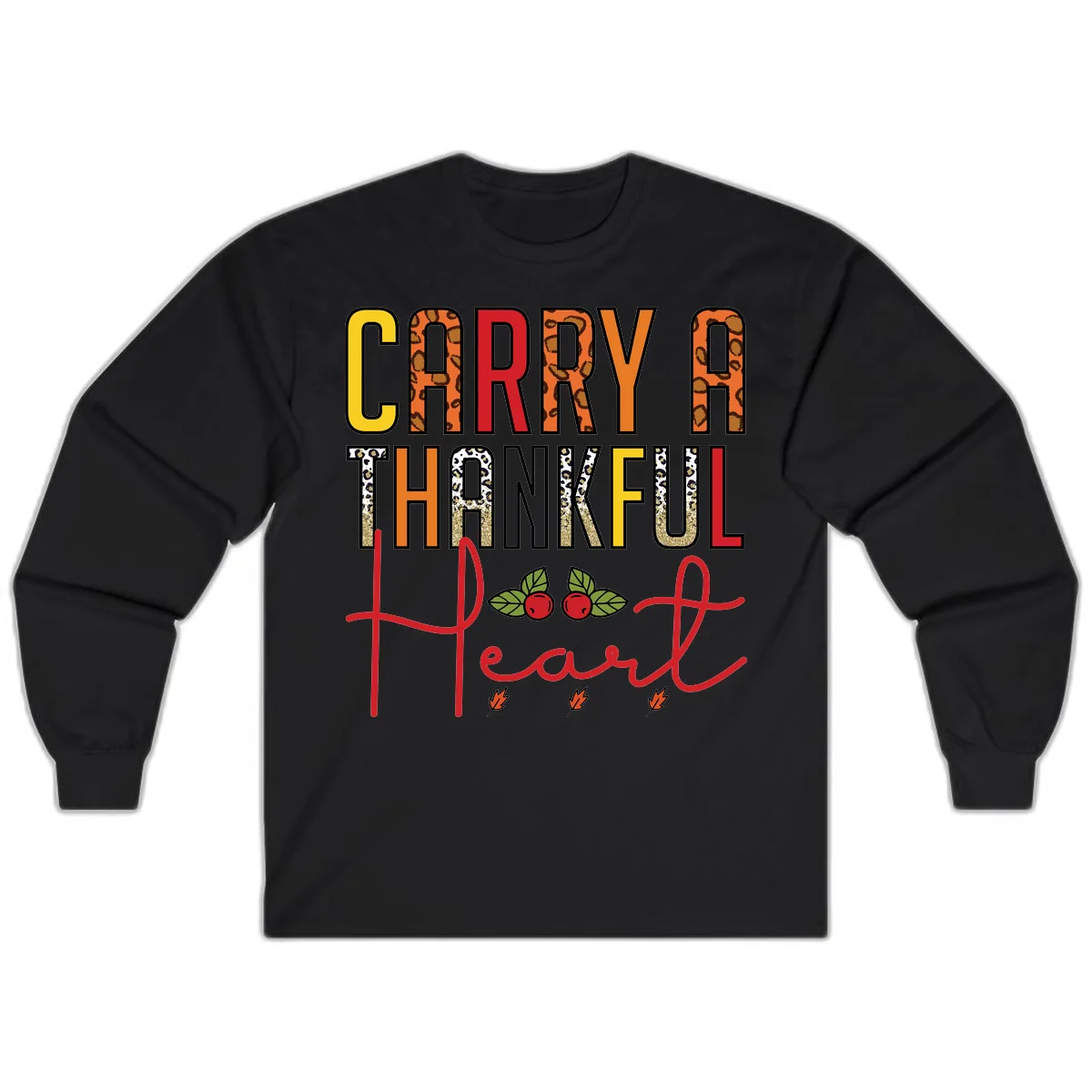 Carry A Thankful Heart Design Long Sleeve in Black