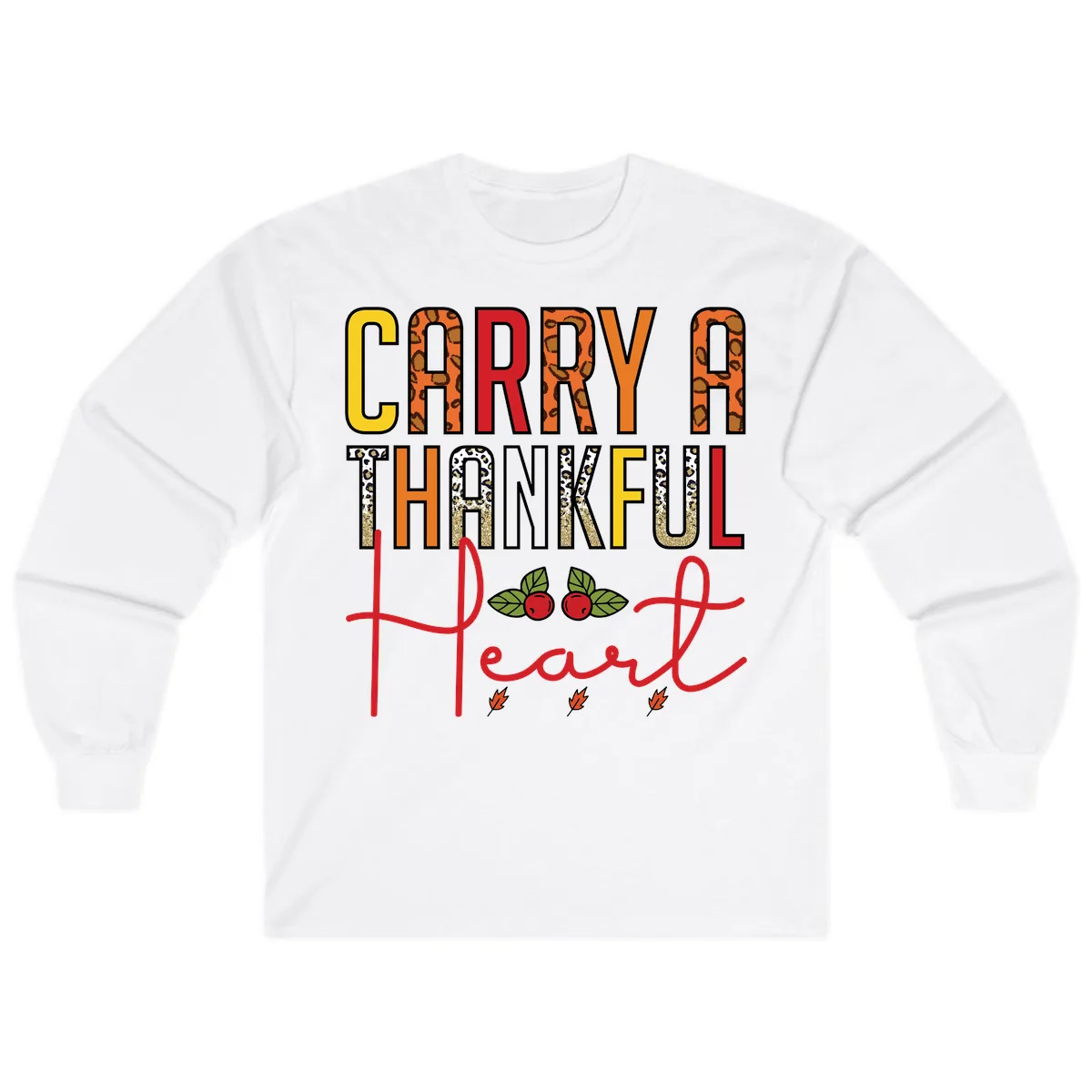 Carry A Thankful Heart Design Long Sleeve in White