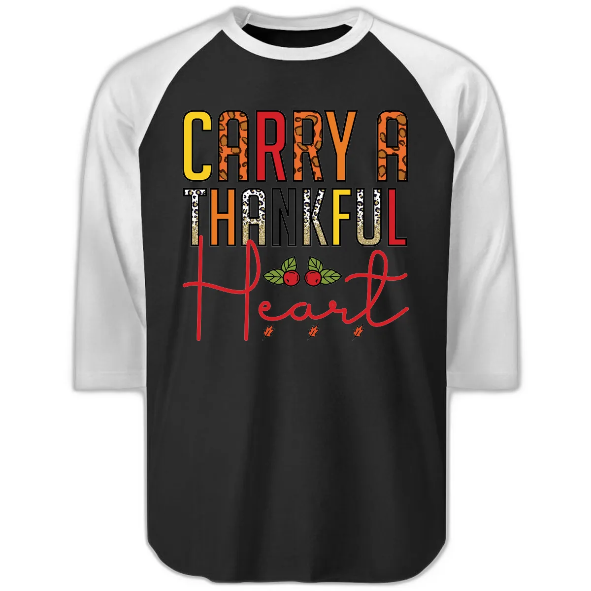 Carry A Thankful Heart Design Raglan 3/4 in Black White