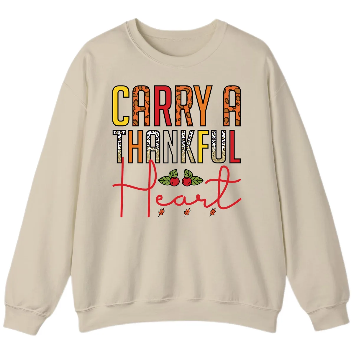 Carry A Thankful Heart Design Sweatshirt in Sand