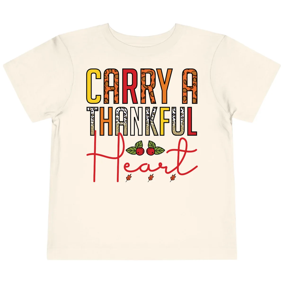 Carry A Thankful Heart Design Toddler T-Shirt in Natural