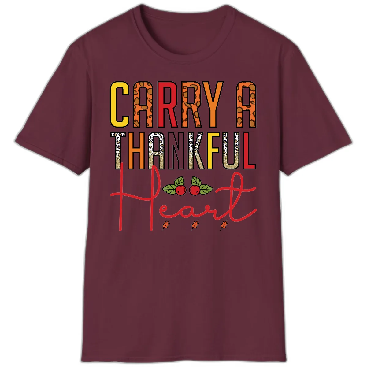 Carry A Thankful Heart Design T-Shirt in Maroon
