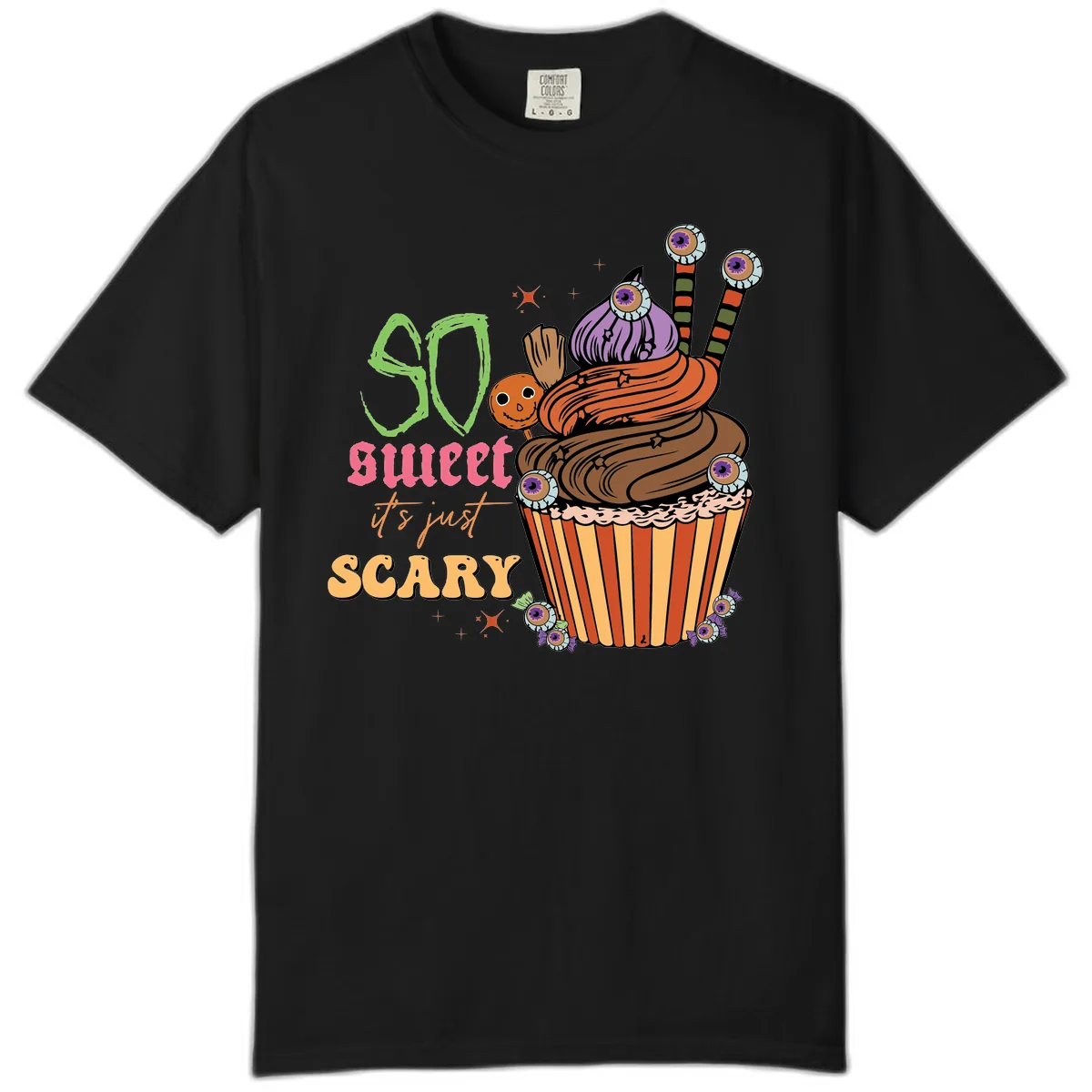 So Sweet It's Just Scary Halloween Cupcake Comfort Color in Black