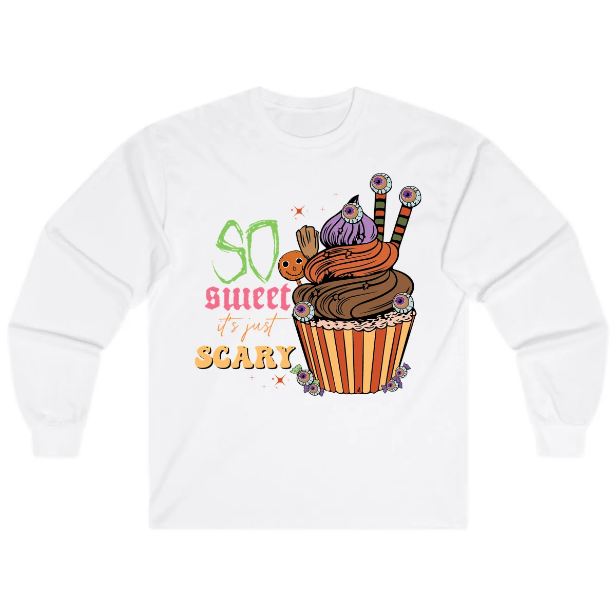So Sweet It's Just Scary Halloween Cupcake Long Sleeve in White