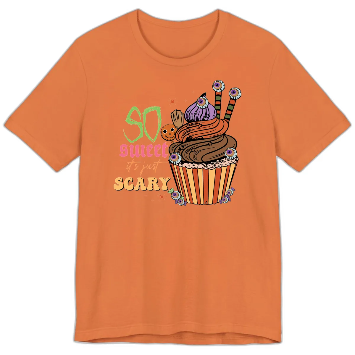 So Sweet It's Just Scary Halloween Cupcake Premium T-Shirt in Burnt Orange