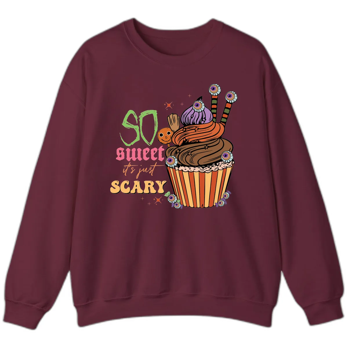 So Sweet It's Just Scary Halloween Cupcake Sweatshirt in Maroon