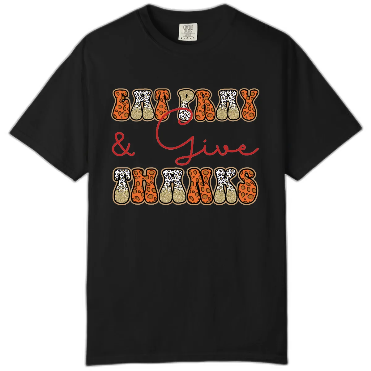 Eat Pray Give Thanks Leopard Print Comfort Color in Black