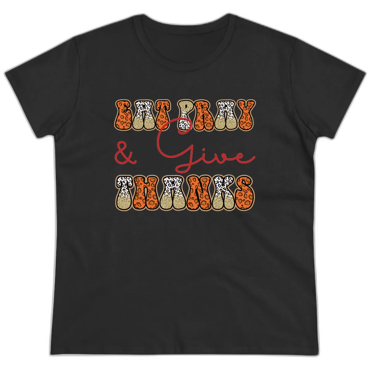 Eat Pray Give Thanks Leopard Print Ladies Tee in Black