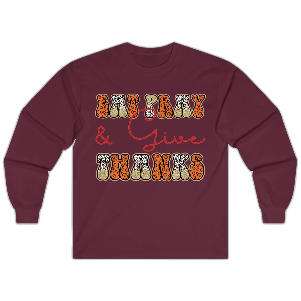 Eat Pray Give Thanks Leopard Print Long Sleeve in Maroon