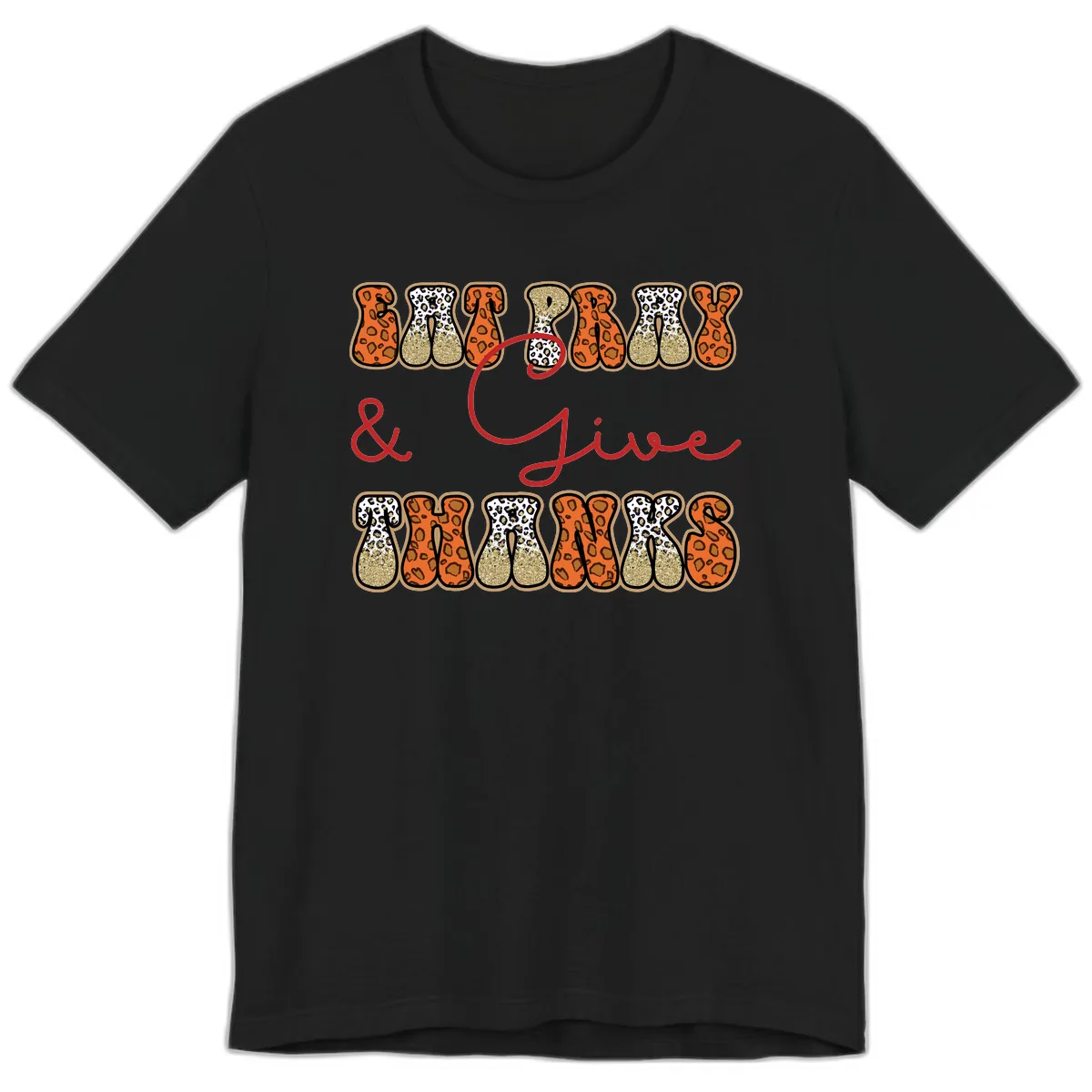 Eat Pray Give Thanks Leopard Print Premium T-Shirt in Black
