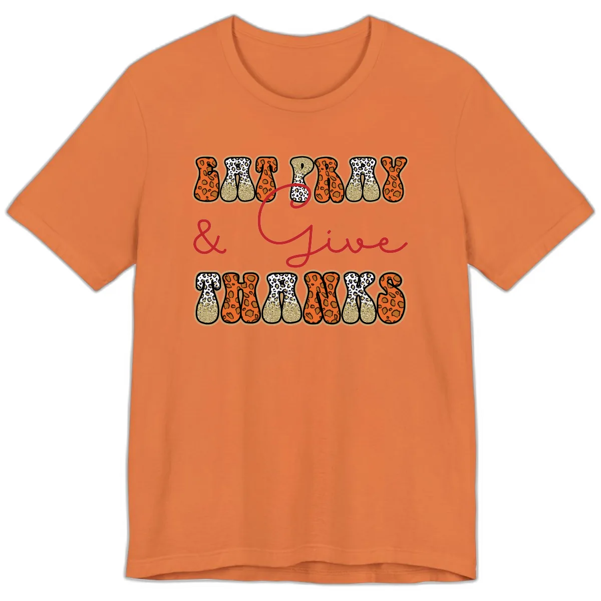 Eat Pray Give Thanks Leopard Print Premium T-Shirt in Burnt Orange