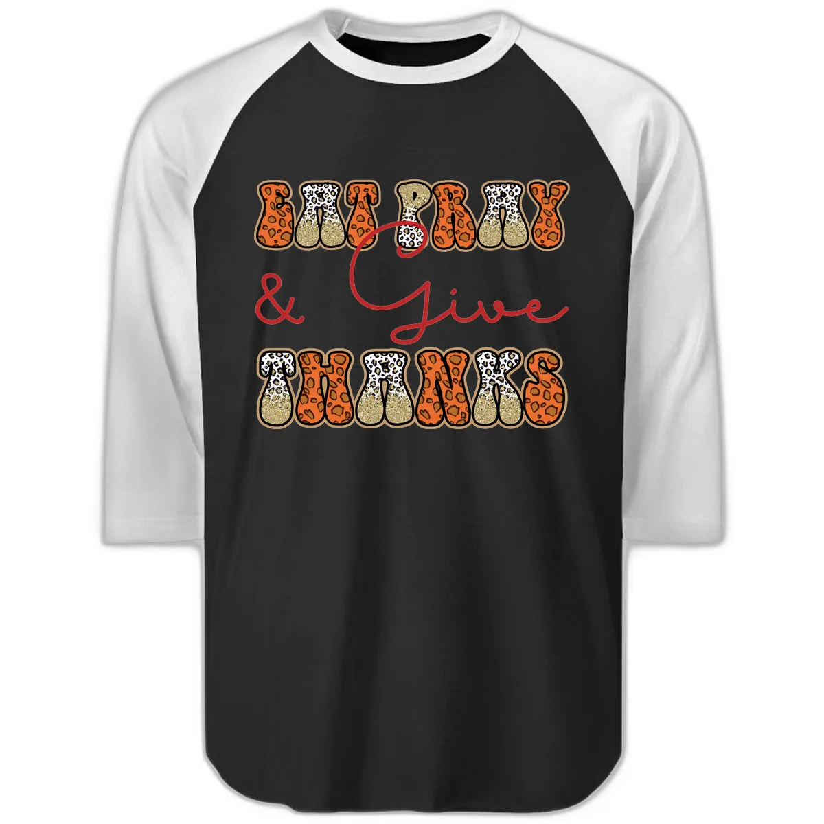 Eat Pray Give Thanks Leopard Print Raglan 3/4 in Black White