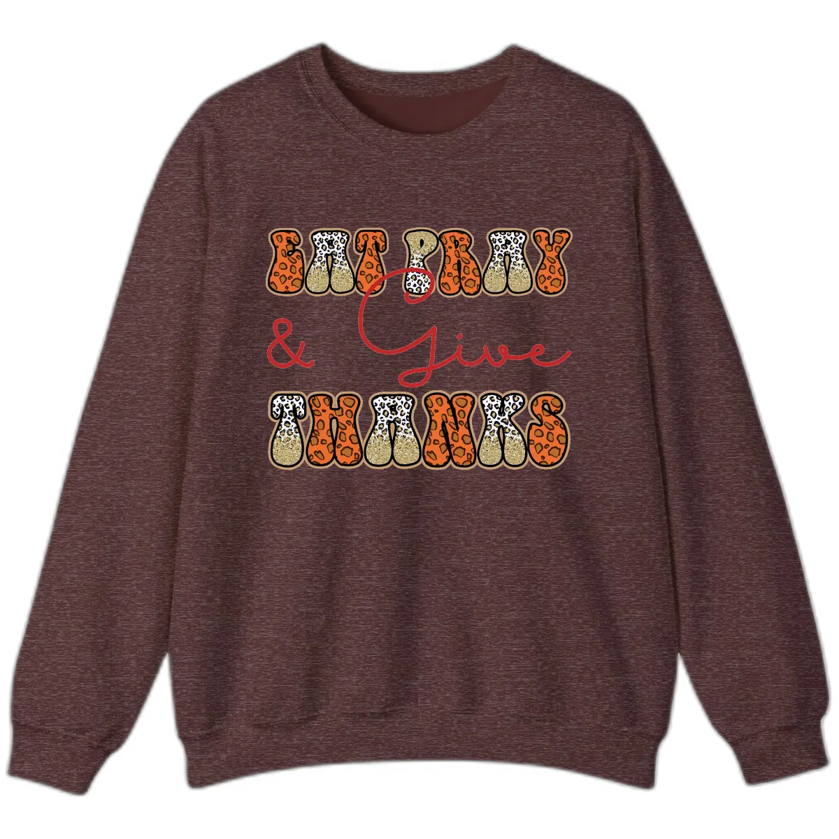 Eat Pray Give Thanks Leopard Print Sweatshirt in Heather Sport Dark Maroon