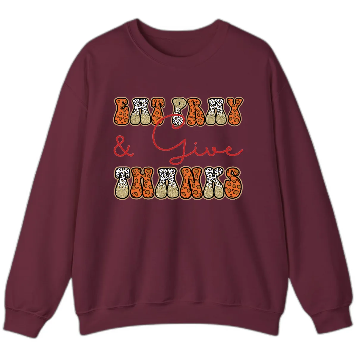 Eat Pray Give Thanks Leopard Print Sweatshirt in Maroon