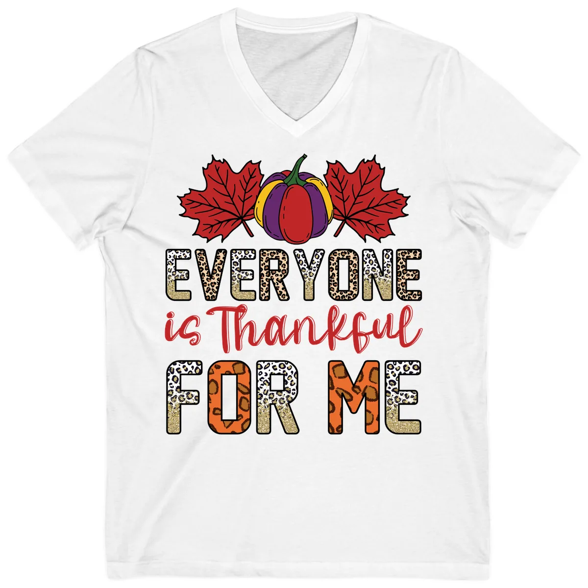 Everyone Is Thankful For Me Thanksgiving V-Neck in White