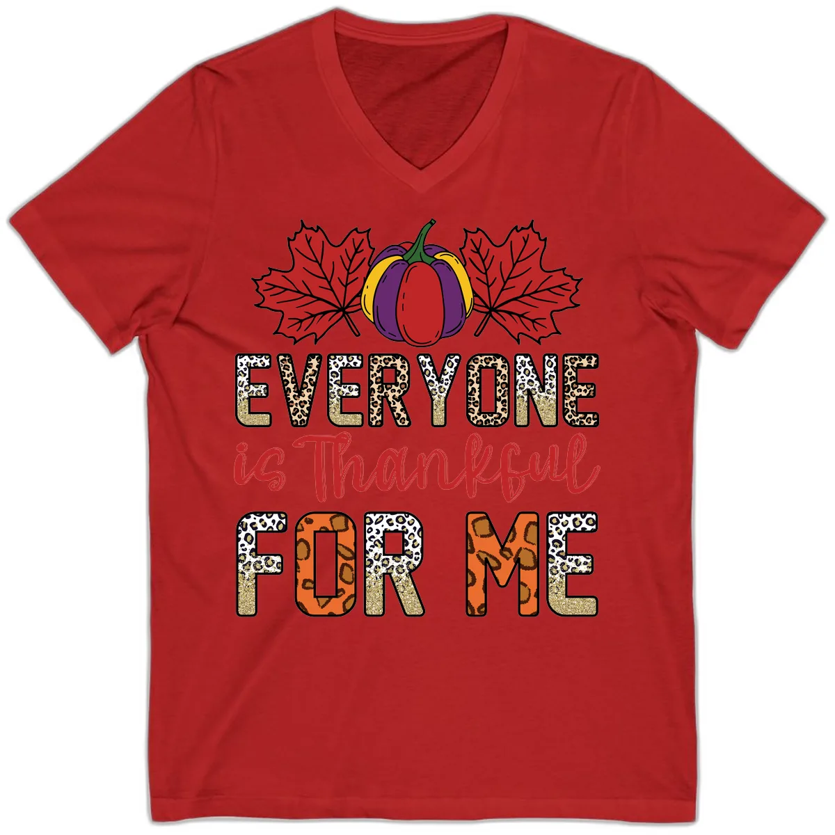 Everyone Is Thankful For Me Thanksgiving V-Neck in Red