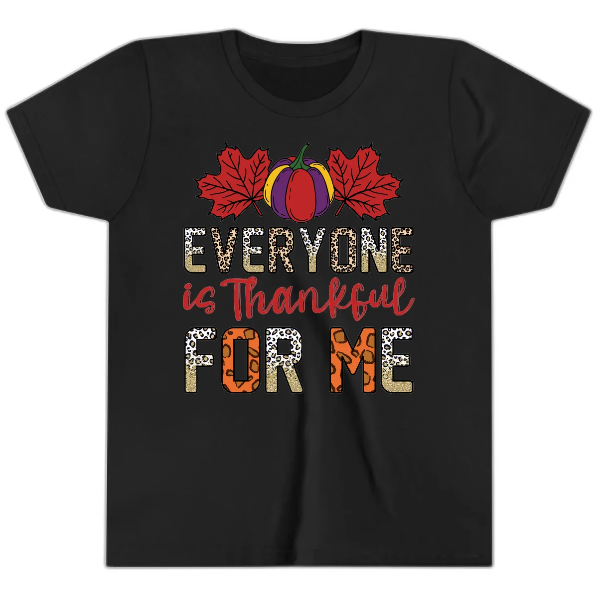 Everyone Is Thankful For Me Thanksgiving Youth T-Shirt in Black