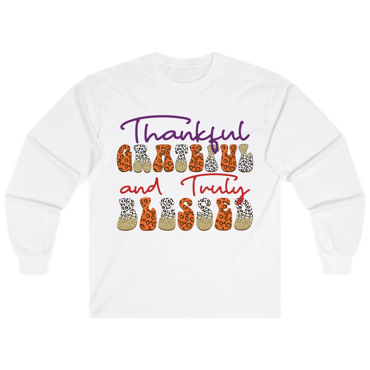 Thankful Grateful Truly Blessed Long Sleeve in White