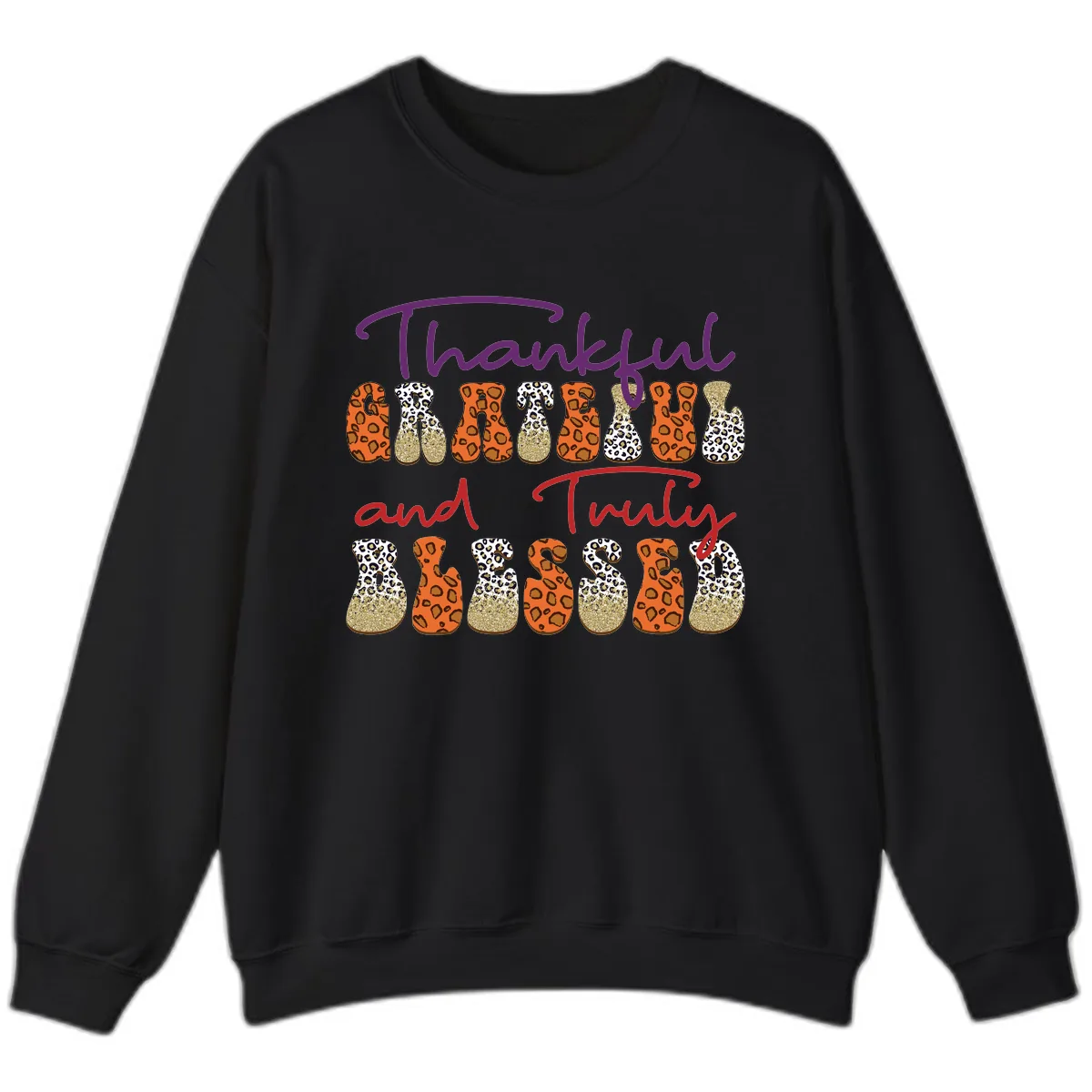 Thankful Grateful Truly Blessed Sweatshirt in Black