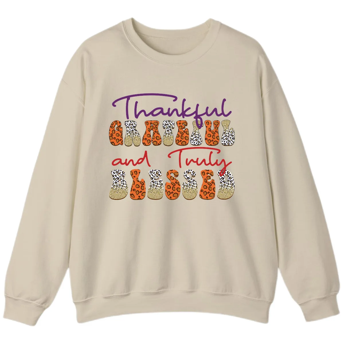 Thankful Grateful Truly Blessed Sweatshirt in Sand